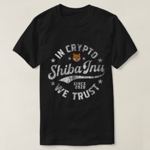 In Crypto We Trust Shiba Inu T-Shirt