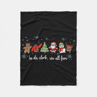 In Da Clerb We All Fam Funny Christmas Santa Snowm Fleece Blanket