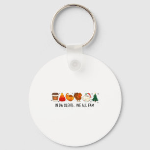 In Da Clerb We All Fam Funny Christmas Thanksgivin Keychain