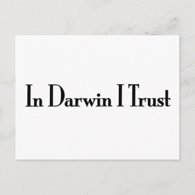 In Darwin I Trust Postcard (Front)