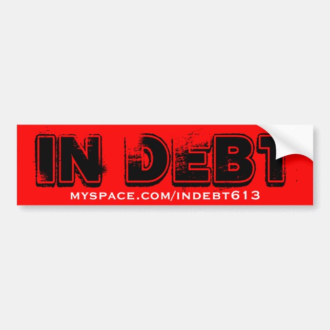IN DEBT, myspace.com/indebt613 bumper sticker (Front)