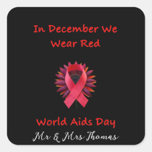 In December We Wear Red Unite for World AIDS Day  Square Sticker