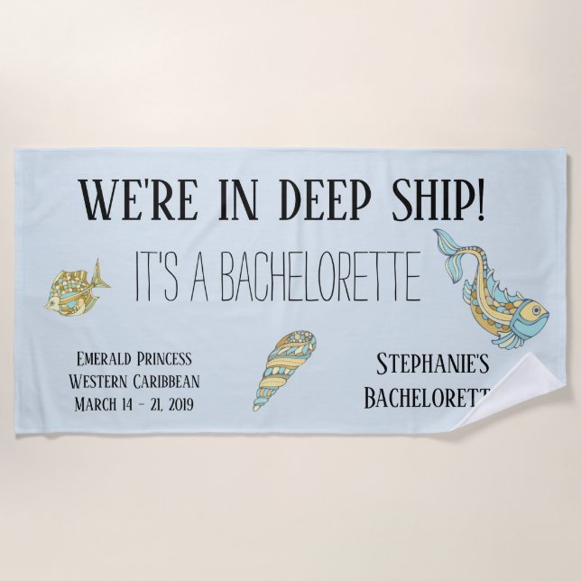 In deep ship It's a Bachelorette Party Custom Beach Towel (Front)