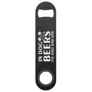 In Dog Beers..Steel Bottle Opener Bar Key