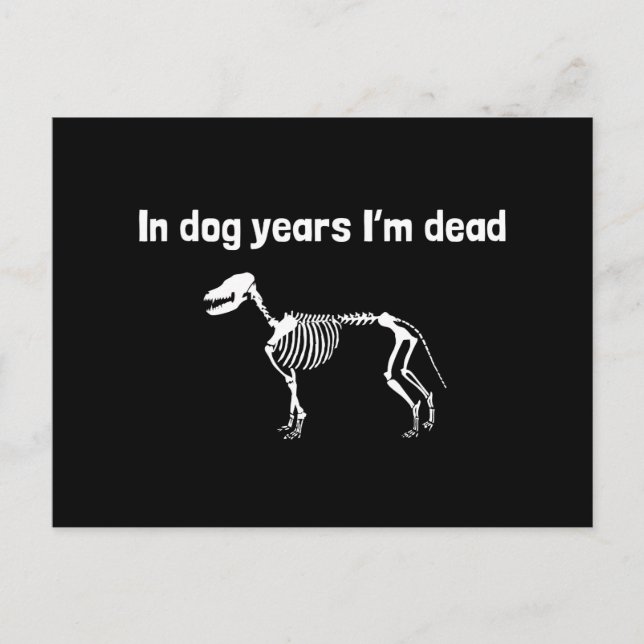 In Dog Years I’m Dead Postcard (Front)