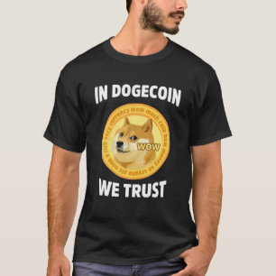 In Dogecoin We Trust Cryptocurrency Blockchain HOD T-Shirt