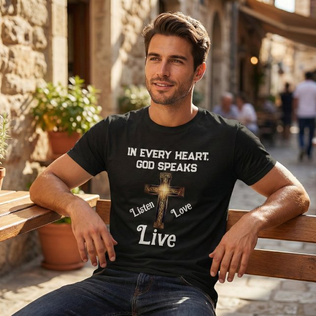 "In Every Heart, God Speaks" T-Shirt (Creator Uploaded)