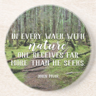 In Every Walk With Nature Sandstone Coaster