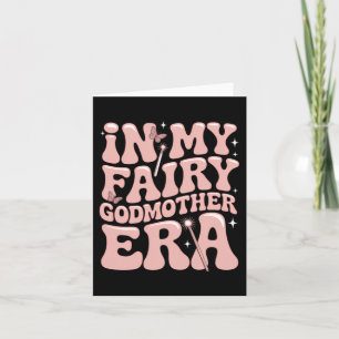 In Fairy Godmother Era Best Godmother Mothers Day Card