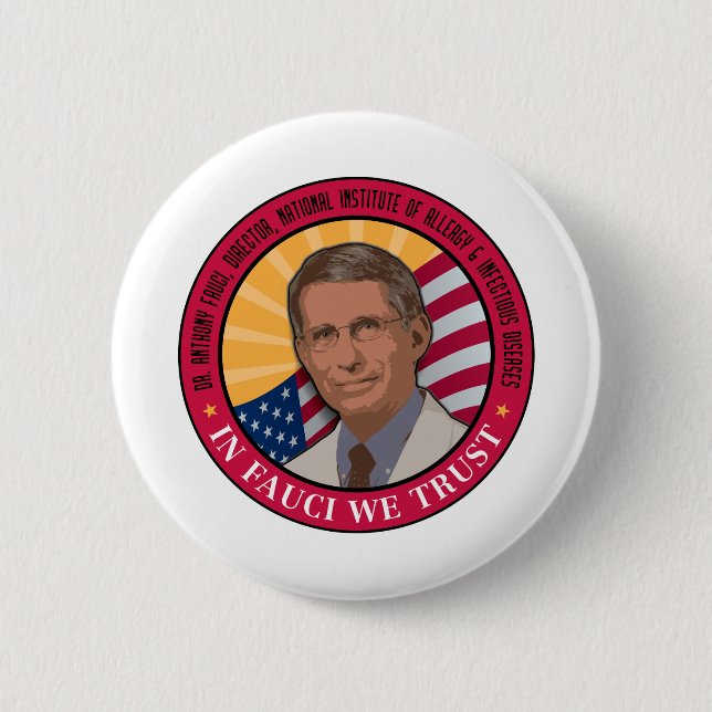 In Fauci We Trust 2 Inch Round Button (Front)