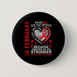In February Go Red Nurse Rn Heart Disease Awarenes 2 Inch Round Button