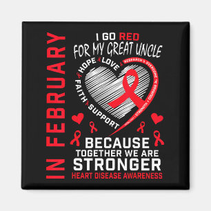 In February I Go Red For Great Uncle Heart Disease Magnet