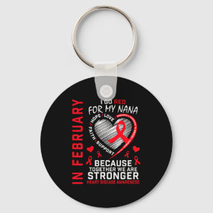 In February I Go Red For My Nana Heart Disease Awa Keychain