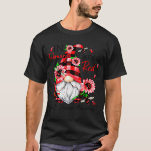 In February We Go Red American Heart Disease Aware T-Shirt