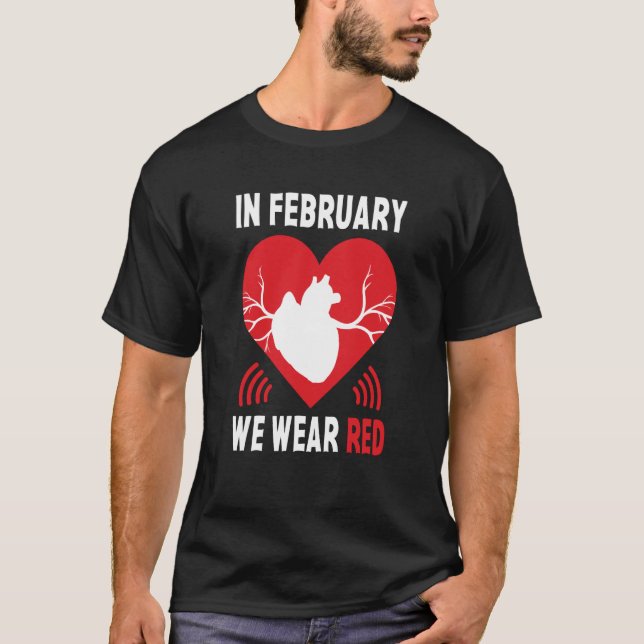 In February We Go Red American Heart Disease Aware T-Shirt (Front)