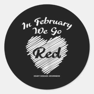 In February We Go Red American Women Heart Disease Classic Round Sticker