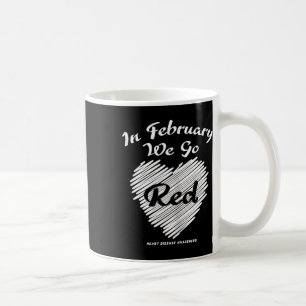 In February We Go Red American Women Heart Disease Coffee Mug