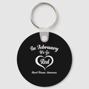 In February We Go Red Heart Disease Awareness _1 Keychain