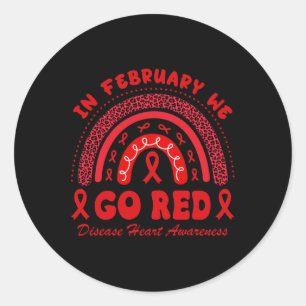 In February We Go Red Heart Disease Awareness Hear Classic Round Sticker