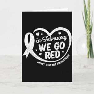 In February We Go Red Heart Disease Awareness Men  Card