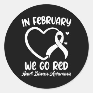 In February We Go Red Heart Disease Awareness Mont Classic Round Sticker