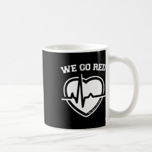 In February We Go Red Heart Disease Awareness Mont Coffee Mug
