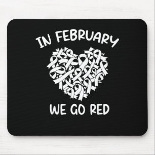 In February We Go Red Heart Disease Awareness Ribb Mouse Pad