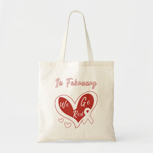 In February We Go Red Heart Disease Awareness Tote Bag (Front)