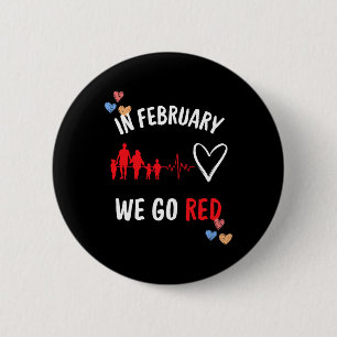 In February We Go Red Hearth Health Month 2 Inch Round Button