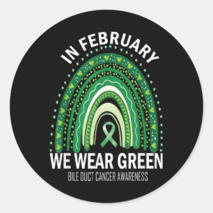 In February We Wear Green Bile Duct Cancer Awarene Classic Round Sticker