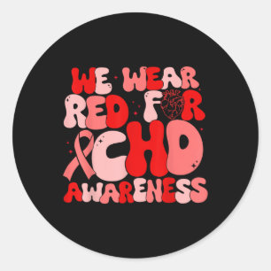 In February We Wear Red Chd Awareness Heart Diseas Classic Round Sticker