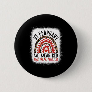 In February We Wear Red Heart Disease Awareness 2 Inch Round Button