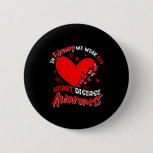 In February We Wear Red Heart Disease Awareness Fa 2 Inch Round Button
