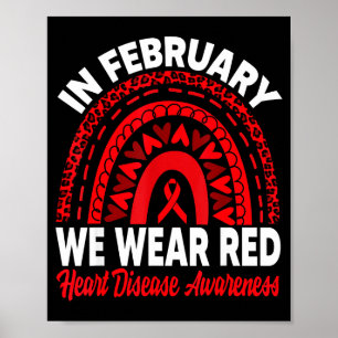 In February We Wear Red Heart Disease Awareness Ra Poster
