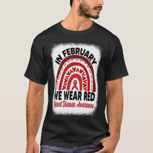 In February We Wear Red Heart Disease Awareness Ra T-Shirt