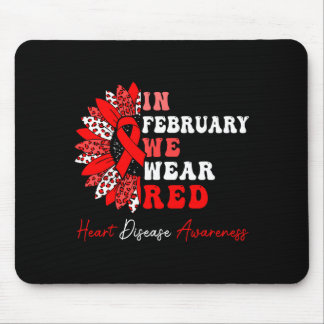 In February We Wear Red Heart Disease Awareness Re Mouse Pad