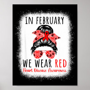 In February We Wear Red Heart Disease Awareness Wo Poster
