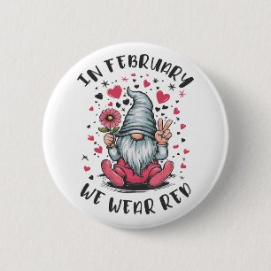 In February We Wear Red Heart Health Awareness 2 Inch Round Button
