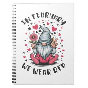In February We Wear Red Heart Health Awareness Notebook