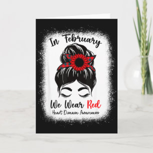 In February We Wear Red Messy Bun Heart Disease Aw Card