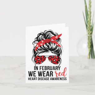 In February We Wear Red Messy Bun - Heart Disease Card