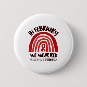 In February We Wear Red Rainbow Heart Disease Awar 2 Inch Round Button