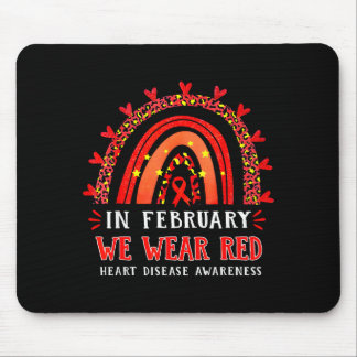 In February We Wear Red Rainbow Heart Disease Awar Mouse Pad