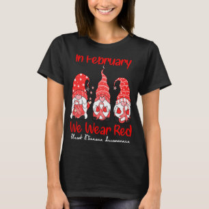 In February We Wear Red Three Gnomes Heart Disease T-Shirt