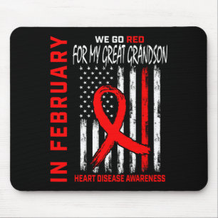 In February Wear Red Great Grandson Heart Disease Mouse Pad