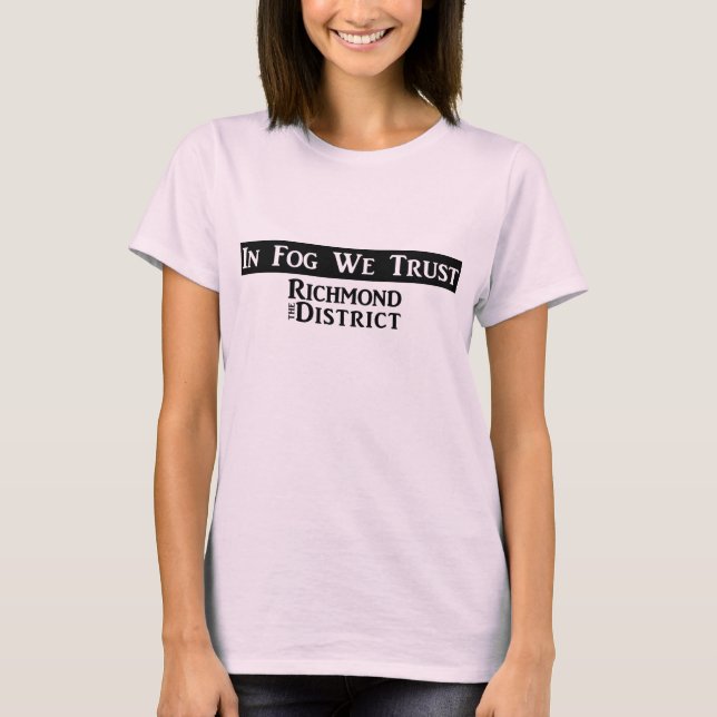 "In Fog We Trust" - Women's TShirt (Front)