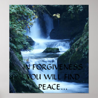 IN FORGIVENESS YOU WILL FIND PEACE... Religious po Poster