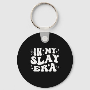 In Funny Slay Era Slaying Queen Confidence Keychain