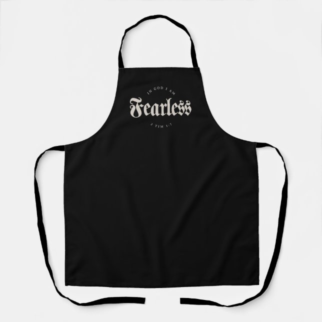 In God I am Fearless 2 Tim 1:7 Christian Apron (Front)