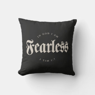 In God I am Fearless 2 Tim 1:7 Christian Throw Pillow